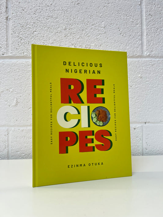 Delicious Nigerian Recipes - Cookbook